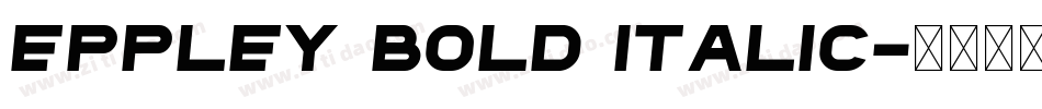 Eppley Bold Italic字体转换